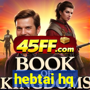hebtai hq